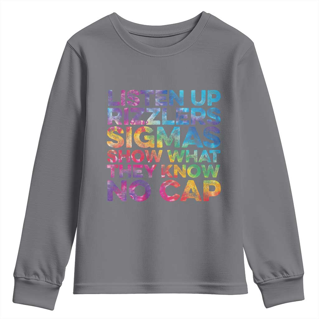 Funny Teacher Youth Sweatshirt Listen Up Rizzlers Sigmas Show Work No Cap Tie-Dye