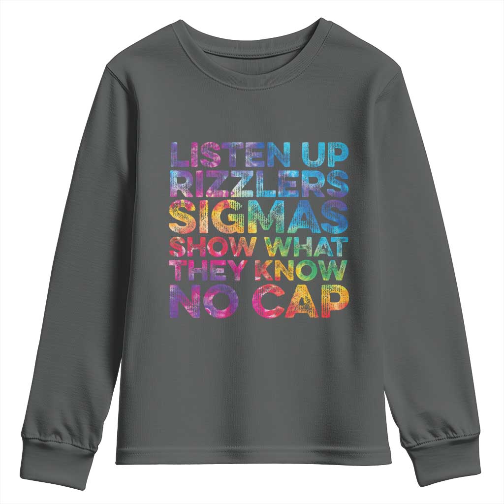 Funny Teacher Youth Sweatshirt Listen Up Rizzlers Sigmas Show Work No Cap Tie-Dye