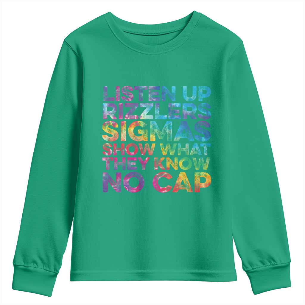 Funny Teacher Youth Sweatshirt Listen Up Rizzlers Sigmas Show Work No Cap Tie-Dye