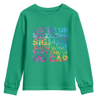Funny Teacher Youth Sweatshirt Listen Up Rizzlers Sigmas Show Work No Cap Tie-Dye