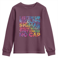 Funny Teacher Youth Sweatshirt Listen Up Rizzlers Sigmas Show Work No Cap Tie-Dye