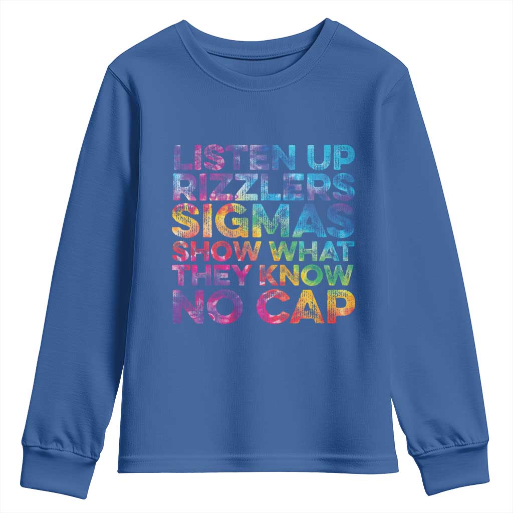 Funny Teacher Youth Sweatshirt Listen Up Rizzlers Sigmas Show Work No Cap Tie-Dye