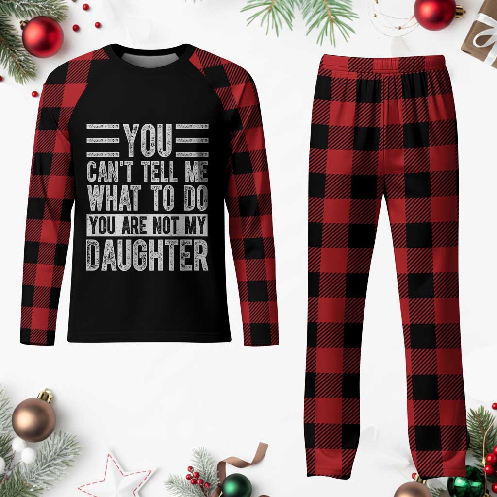 You Can't Tell Me What To Do You're Not My Daughter Plaid Pajama Set Funny Fathers Day Girl Dad - Wonder Print Shop