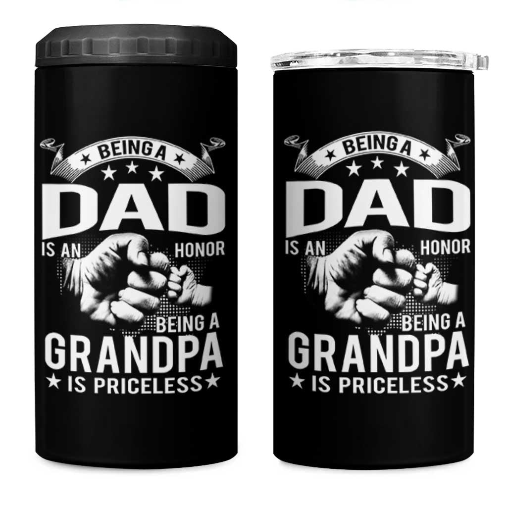 Being A Dad Is An Honor Being A Grandpa is Priceless 4 in 1 Can Cooler Tumbler - Wonder Print Shop