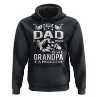 Being A Dad Is An Honor Being A Grandpa is Priceless Hoodie - Wonder Print Shop
