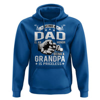 Being A Dad Is An Honor Being A Grandpa is Priceless Hoodie - Wonder Print Shop
