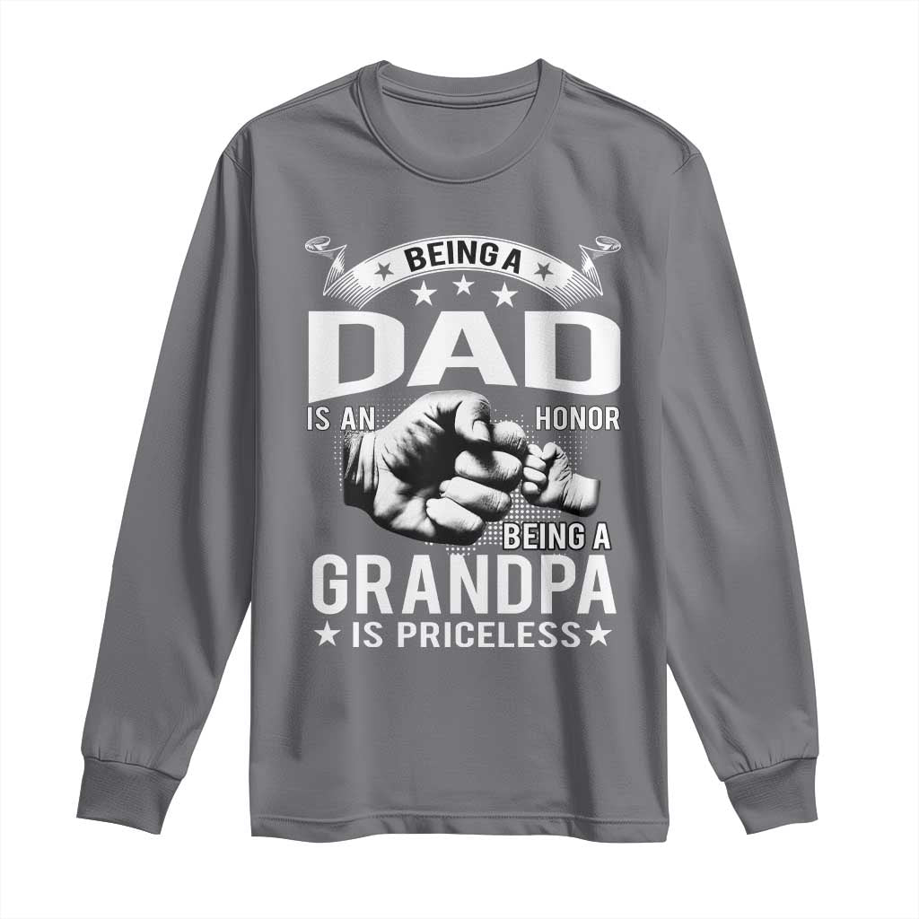 Being A Dad Is An Honor Being A Grandpa is Priceless Long Sleeve Shirt - Wonder Print Shop