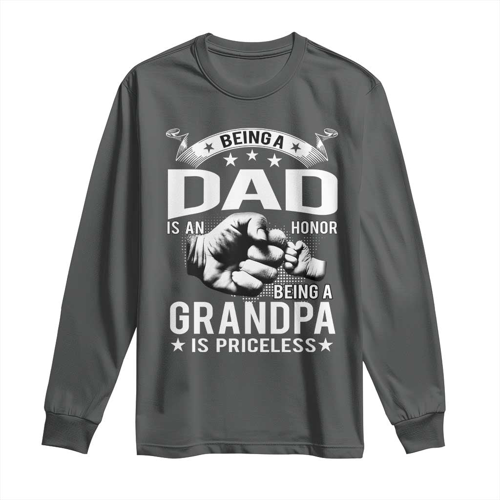 Being A Dad Is An Honor Being A Grandpa is Priceless Long Sleeve Shirt - Wonder Print Shop