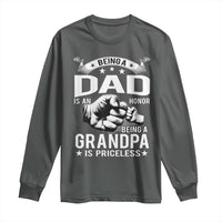 Being A Dad Is An Honor Being A Grandpa is Priceless Long Sleeve Shirt - Wonder Print Shop