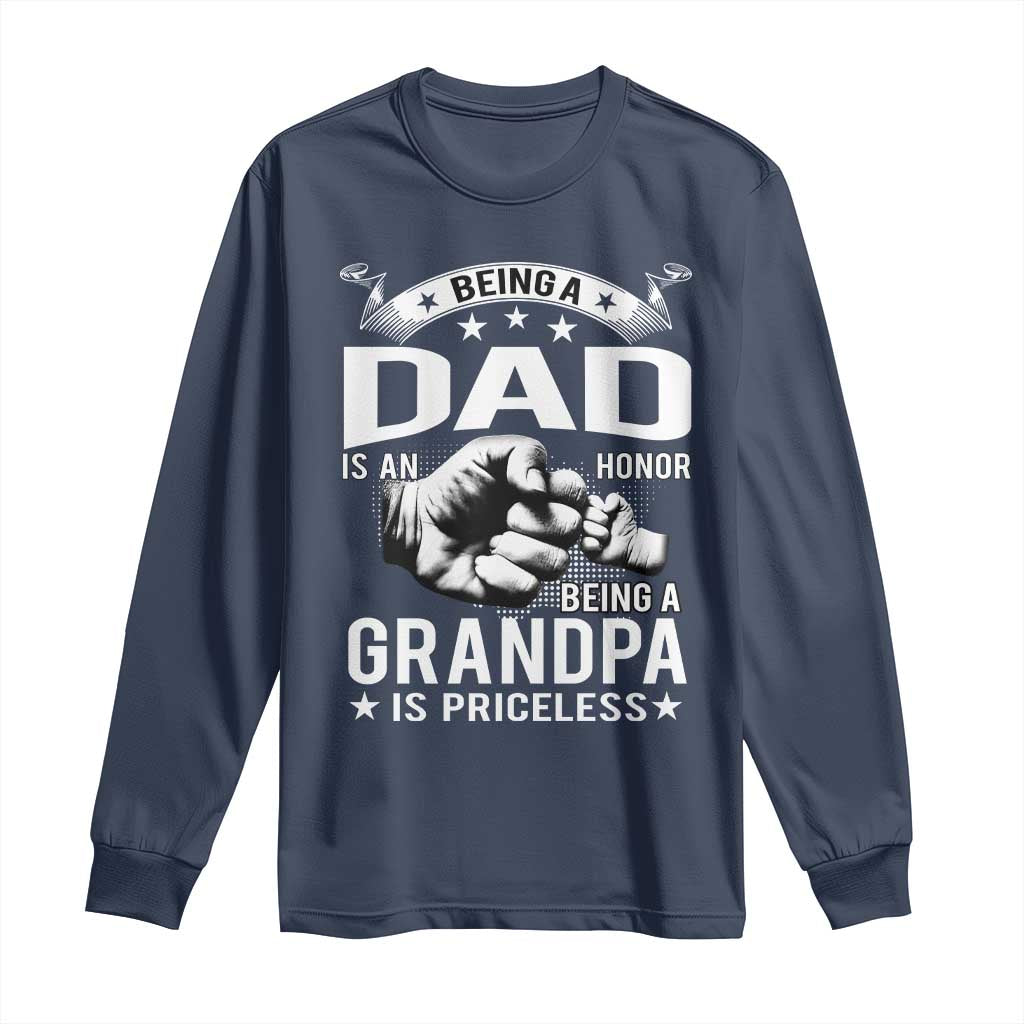 Being A Dad Is An Honor Being A Grandpa is Priceless Long Sleeve Shirt - Wonder Print Shop