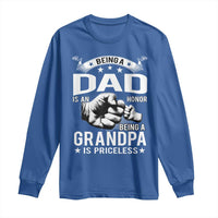 Being A Dad Is An Honor Being A Grandpa is Priceless Long Sleeve Shirt - Wonder Print Shop
