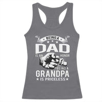 Being A Dad Is An Honor Being A Grandpa is Priceless Racerback Tank Top - Wonder Print Shop
