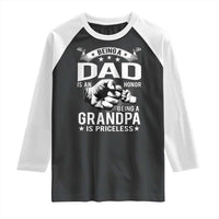 Being A Dad Is An Honor Being A Grandpa is Priceless Raglan Shirt - Wonder Print Shop