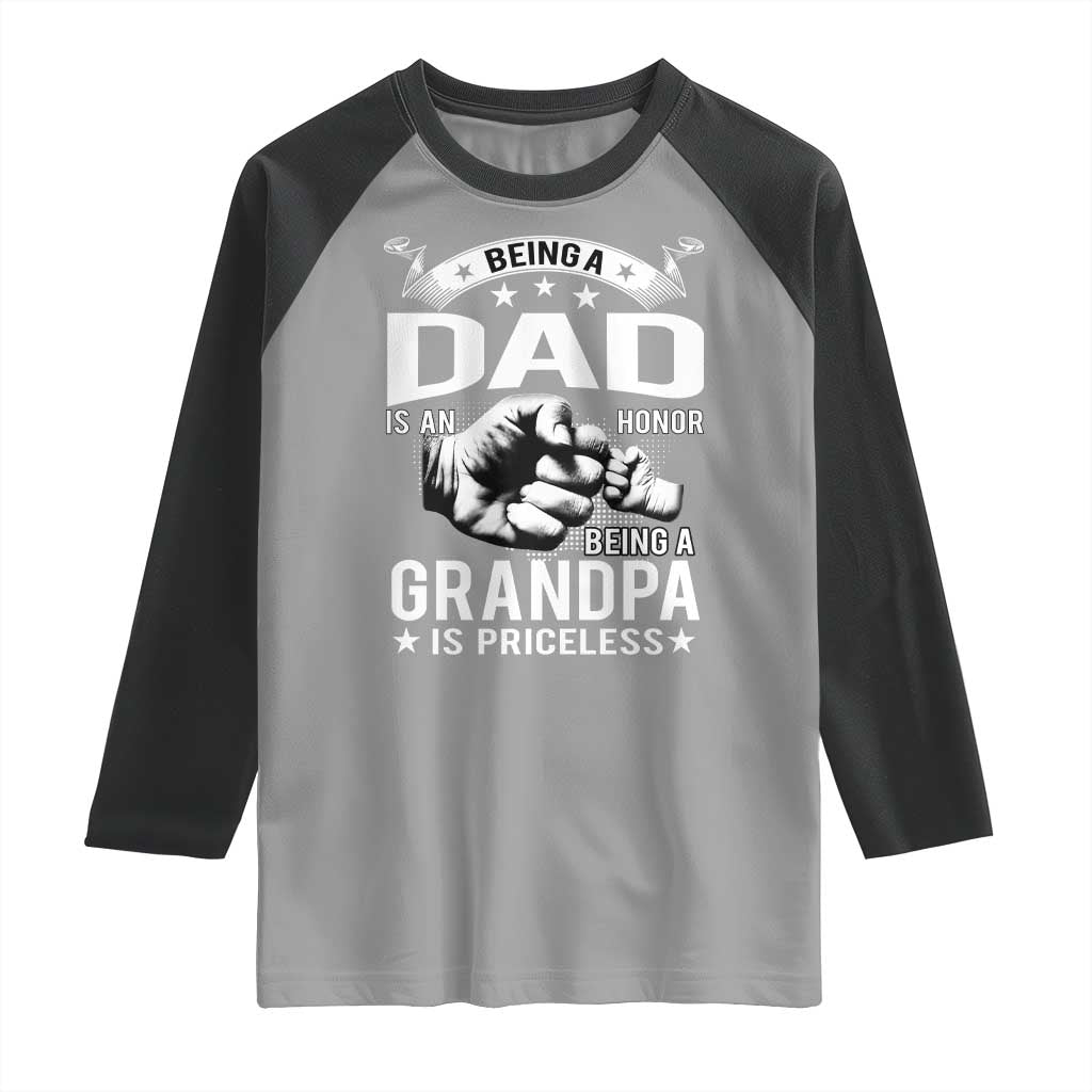 Being A Dad Is An Honor Being A Grandpa is Priceless Raglan Shirt - Wonder Print Shop