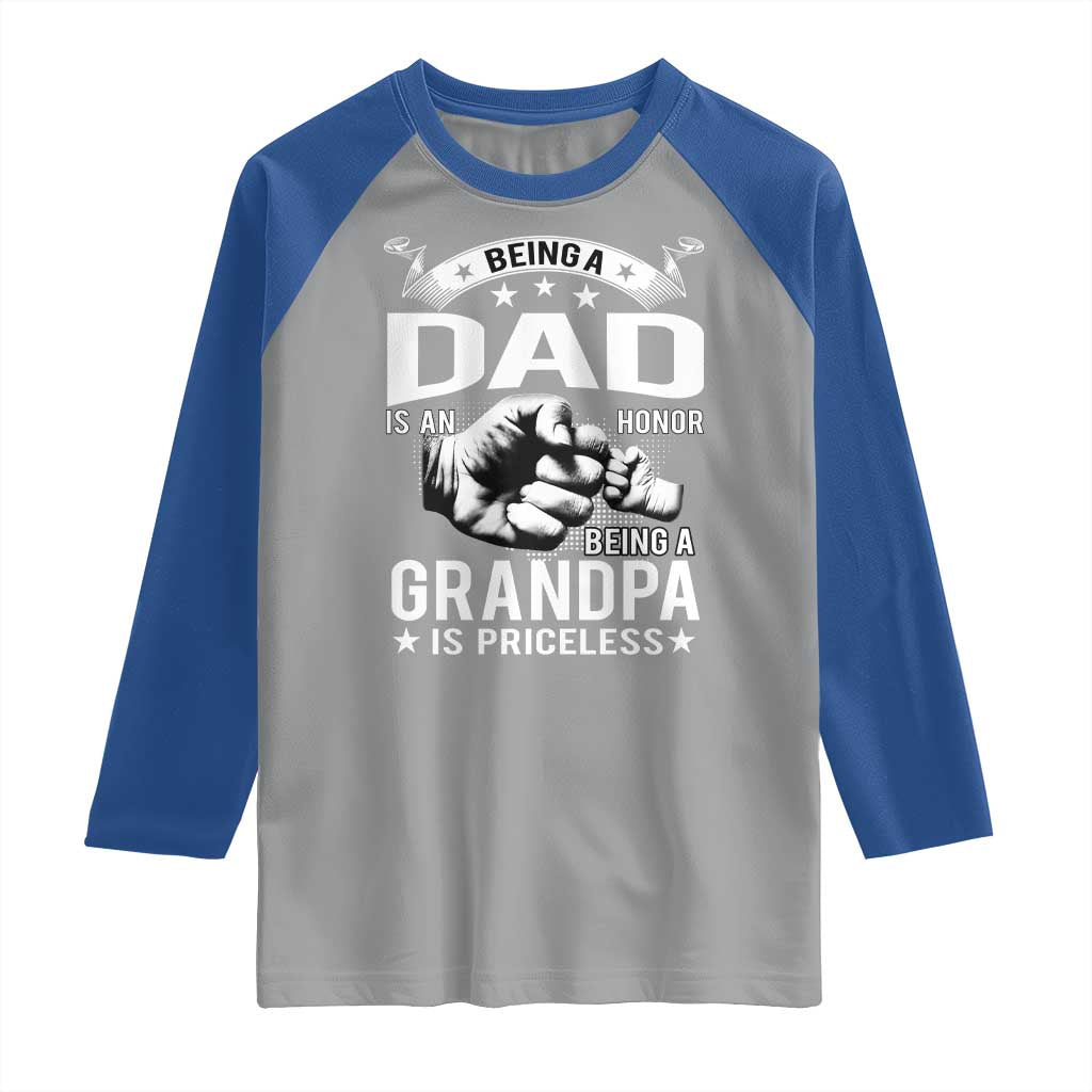 Being A Dad Is An Honor Being A Grandpa is Priceless Raglan Shirt - Wonder Print Shop
