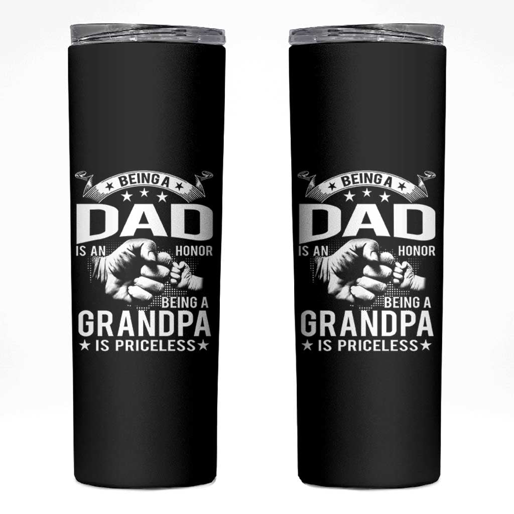 Being A Dad Is An Honor Being A Grandpa is Priceless Skinny Tumbler - Wonder Print Shop
