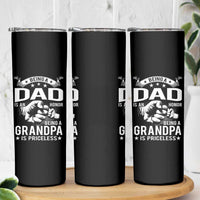 Being A Dad Is An Honor Being A Grandpa is Priceless Skinny Tumbler - Wonder Print Shop