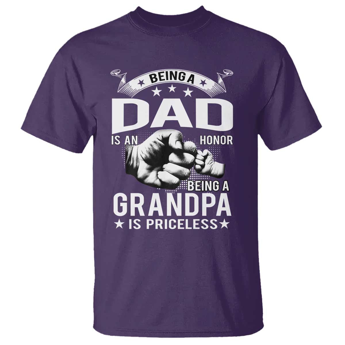 Being A Dad Is An Honor Being A Grandpa is Priceless T Shirt - Wonder Print Shop
