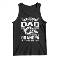 Being A Dad Is An Honor Being A Grandpa is Priceless Tank Top - Wonder Print Shop