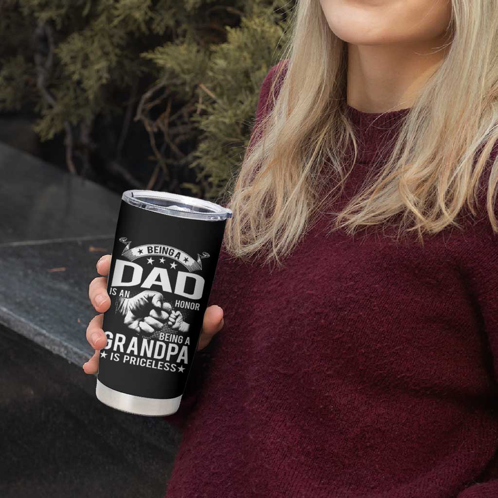 Being A Dad Is An Honor Being A Grandpa is Priceless Tumbler Cup - Wonder Print Shop