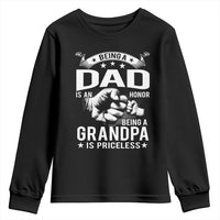 Being A Dad Is An Honor Being A Grandpa is Priceless Youth Sweatshirt - Wonder Print Shop