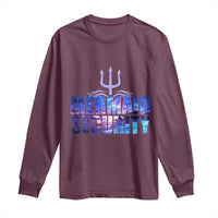 Mermaid Security Long Sleeve Shirt Funny Mermaid Family Squad