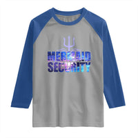 Mermaid Security Raglan Shirt Funny Mermaid Family Squad