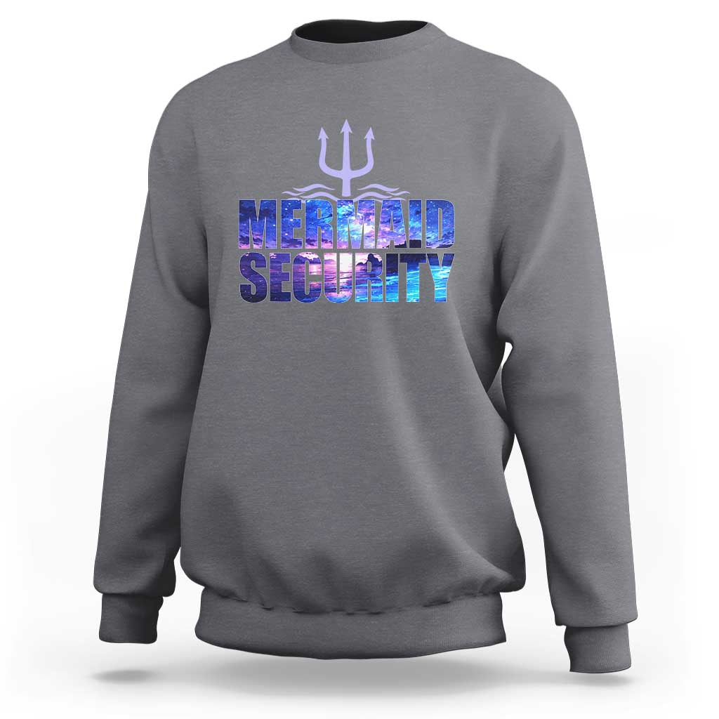 Mermaid Security Sweatshirt Funny Mermaid Family Squad