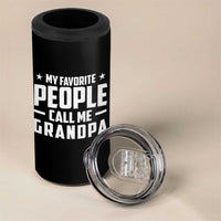 Funny Grandpa 4 in 1 Can Cooler Tumbler My Favorite People Call Me Grandpa - Wonder Print Shop