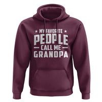 Funny Grandpa Hoodie My Favorite People Call Me Grandpa - Wonder Print Shop