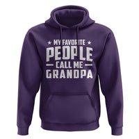 Funny Grandpa Hoodie My Favorite People Call Me Grandpa - Wonder Print Shop