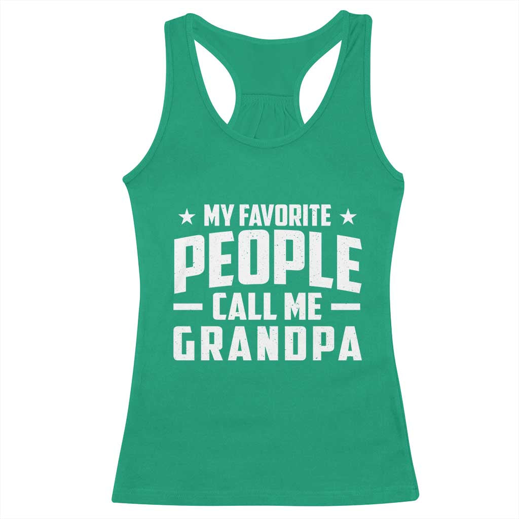 Funny Grandpa Racerback Tank Top My Favorite People Call Me Grandpa - Wonder Print Shop