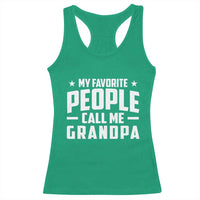 Funny Grandpa Racerback Tank Top My Favorite People Call Me Grandpa - Wonder Print Shop