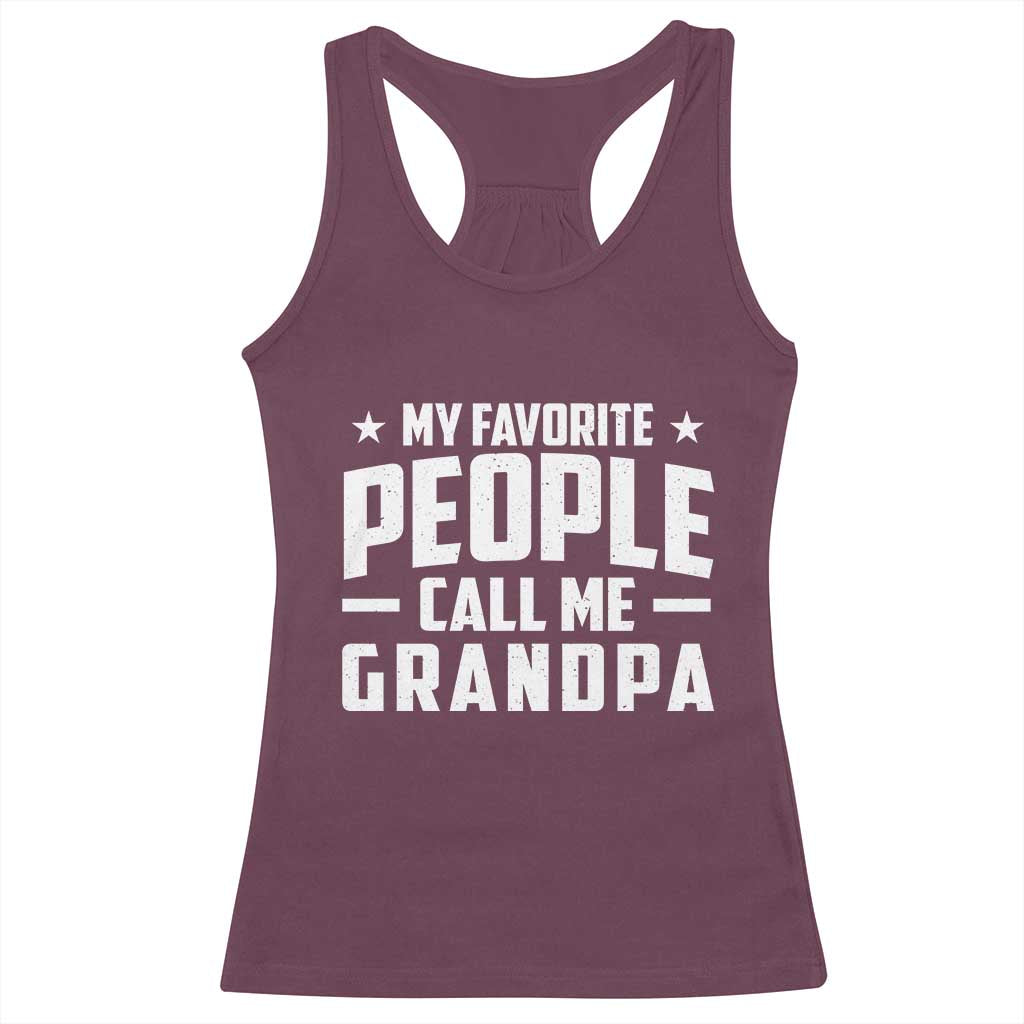 Funny Grandpa Racerback Tank Top My Favorite People Call Me Grandpa - Wonder Print Shop