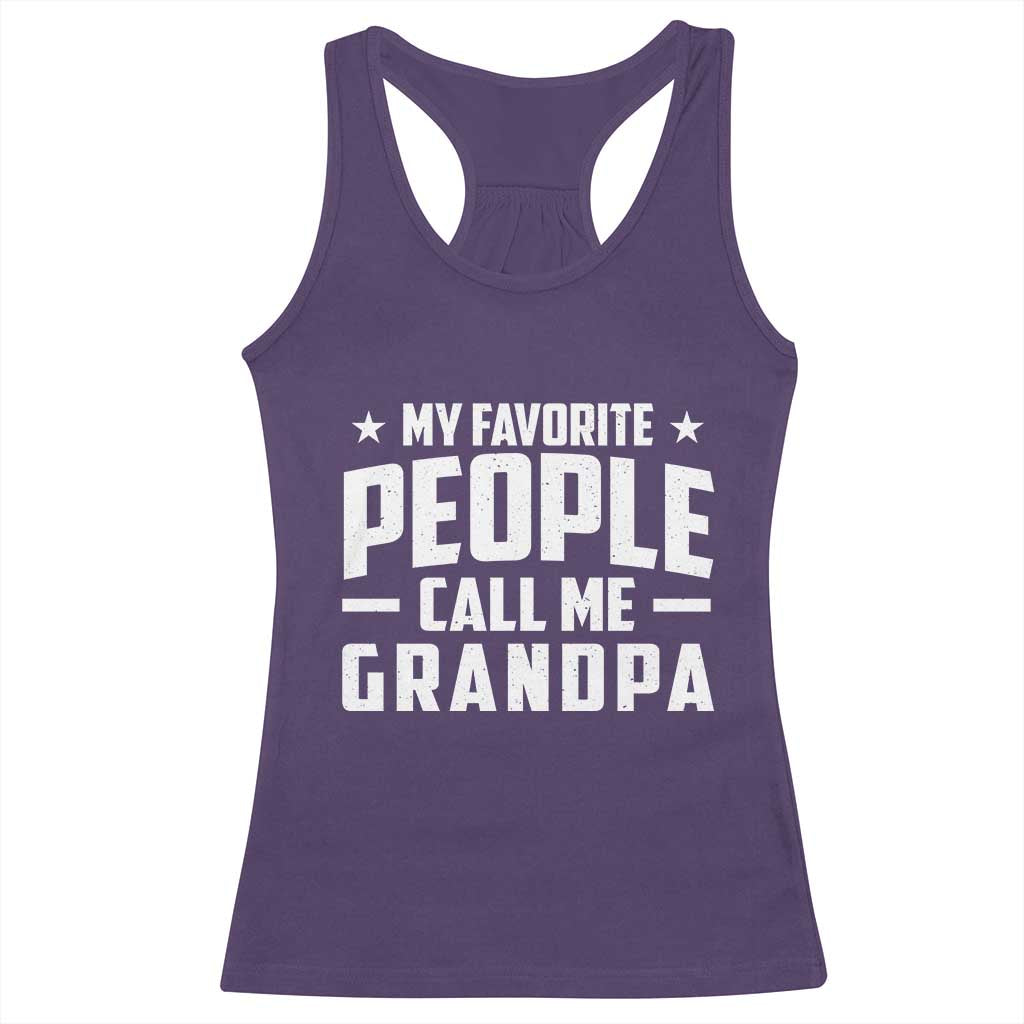 Funny Grandpa Racerback Tank Top My Favorite People Call Me Grandpa - Wonder Print Shop