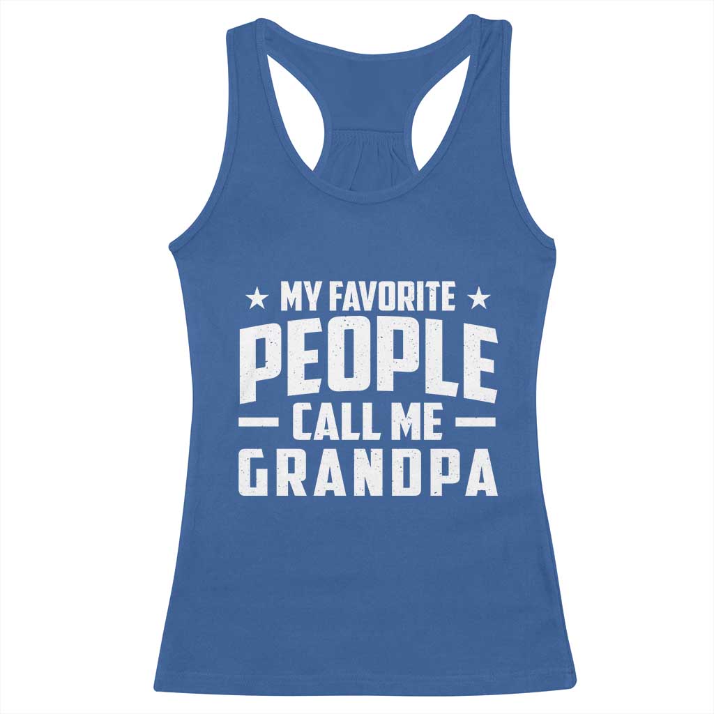 Funny Grandpa Racerback Tank Top My Favorite People Call Me Grandpa - Wonder Print Shop