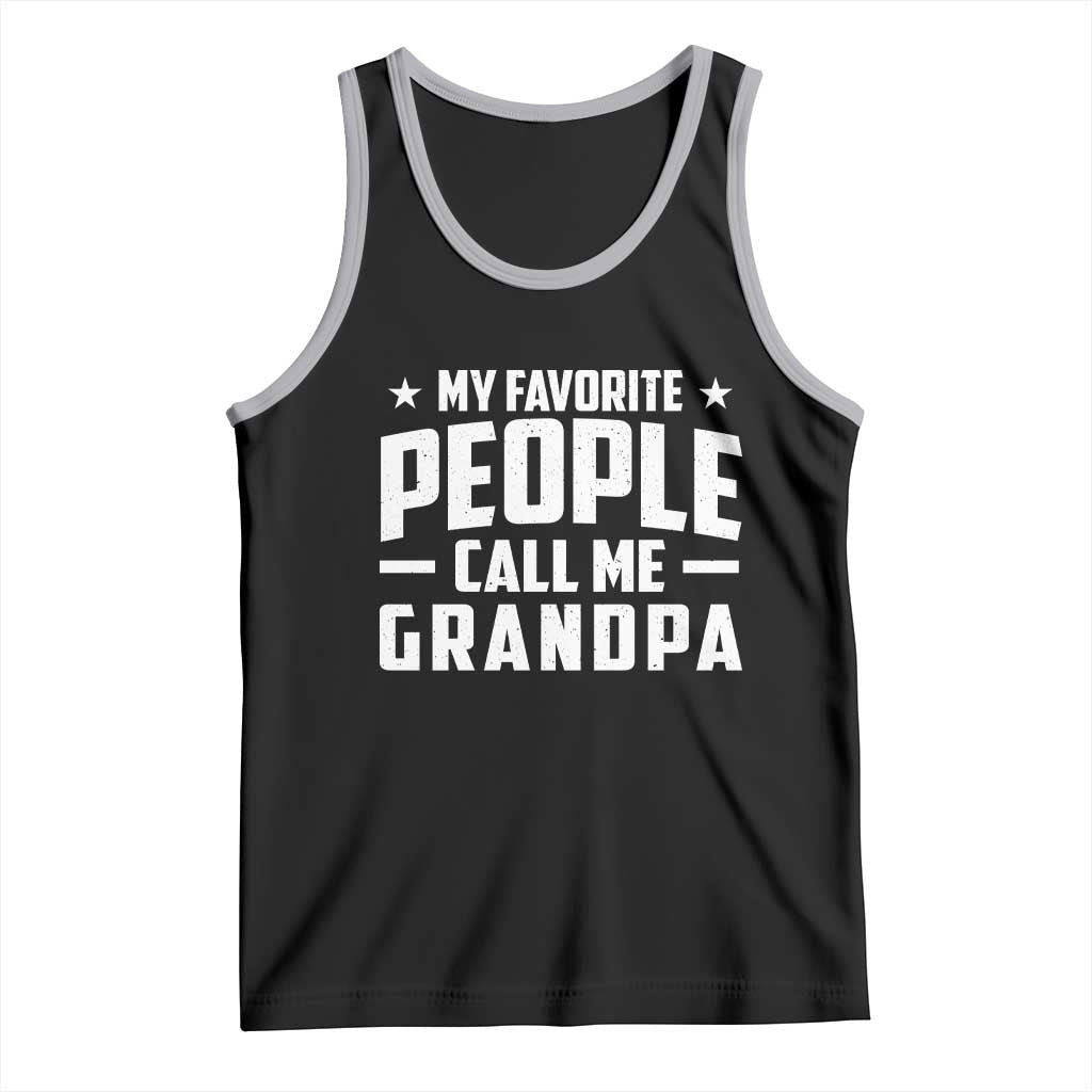 Funny Grandpa Tank Top My Favorite People Call Me Grandpa - Wonder Print Shop