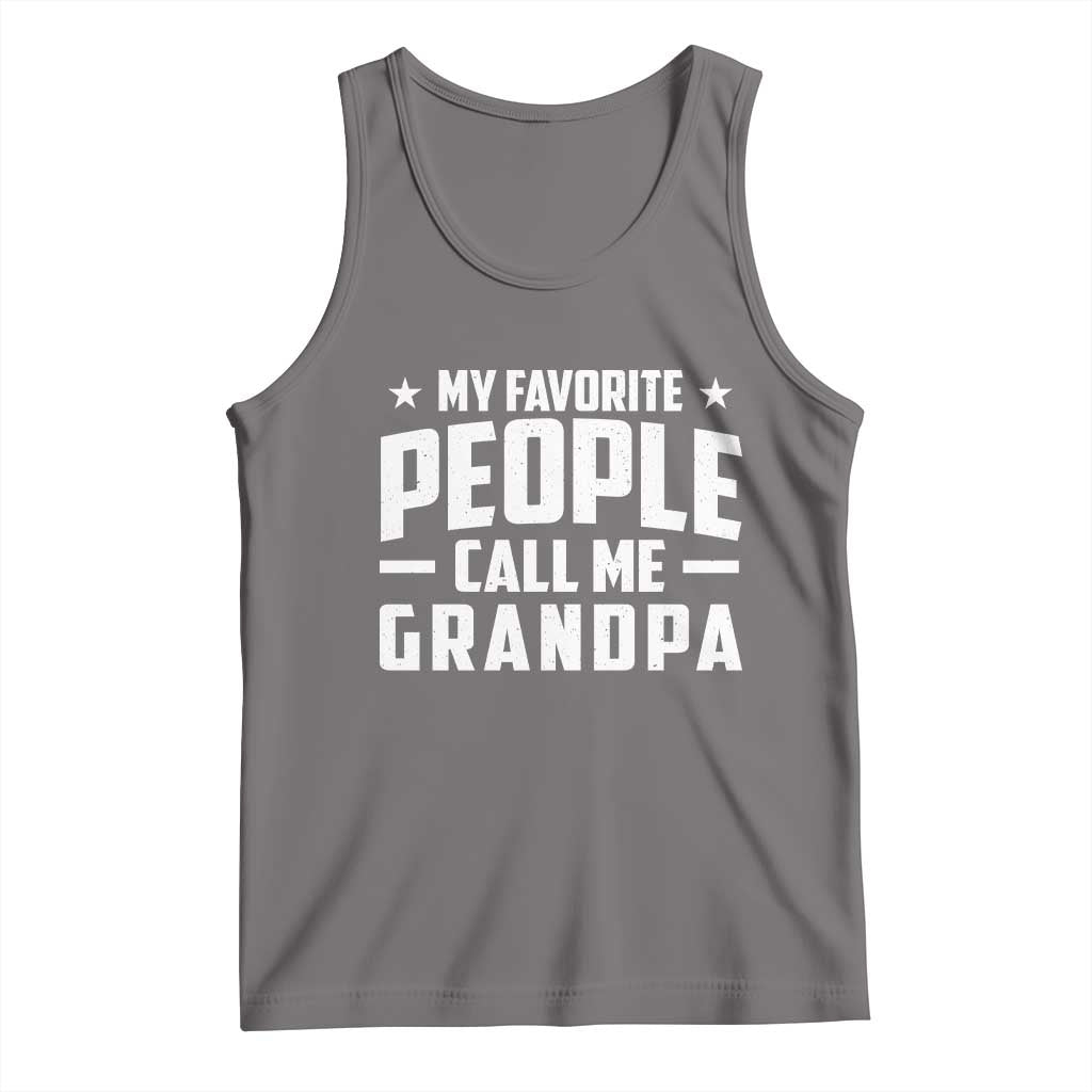 Funny Grandpa Tank Top My Favorite People Call Me Grandpa - Wonder Print Shop