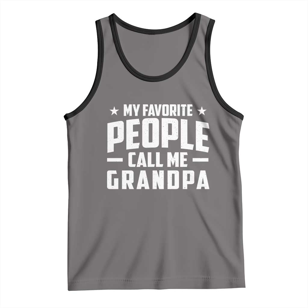 Funny Grandpa Tank Top My Favorite People Call Me Grandpa - Wonder Print Shop