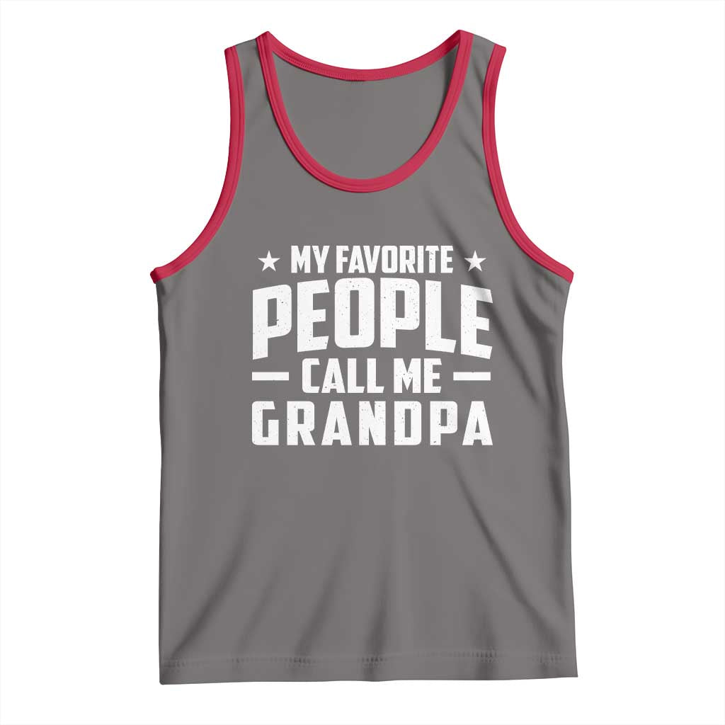 Funny Grandpa Tank Top My Favorite People Call Me Grandpa - Wonder Print Shop