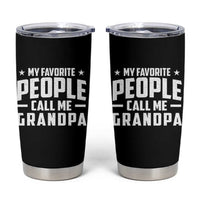 Funny Grandpa Tumbler Cup My Favorite People Call Me Grandpa - Wonder Print Shop