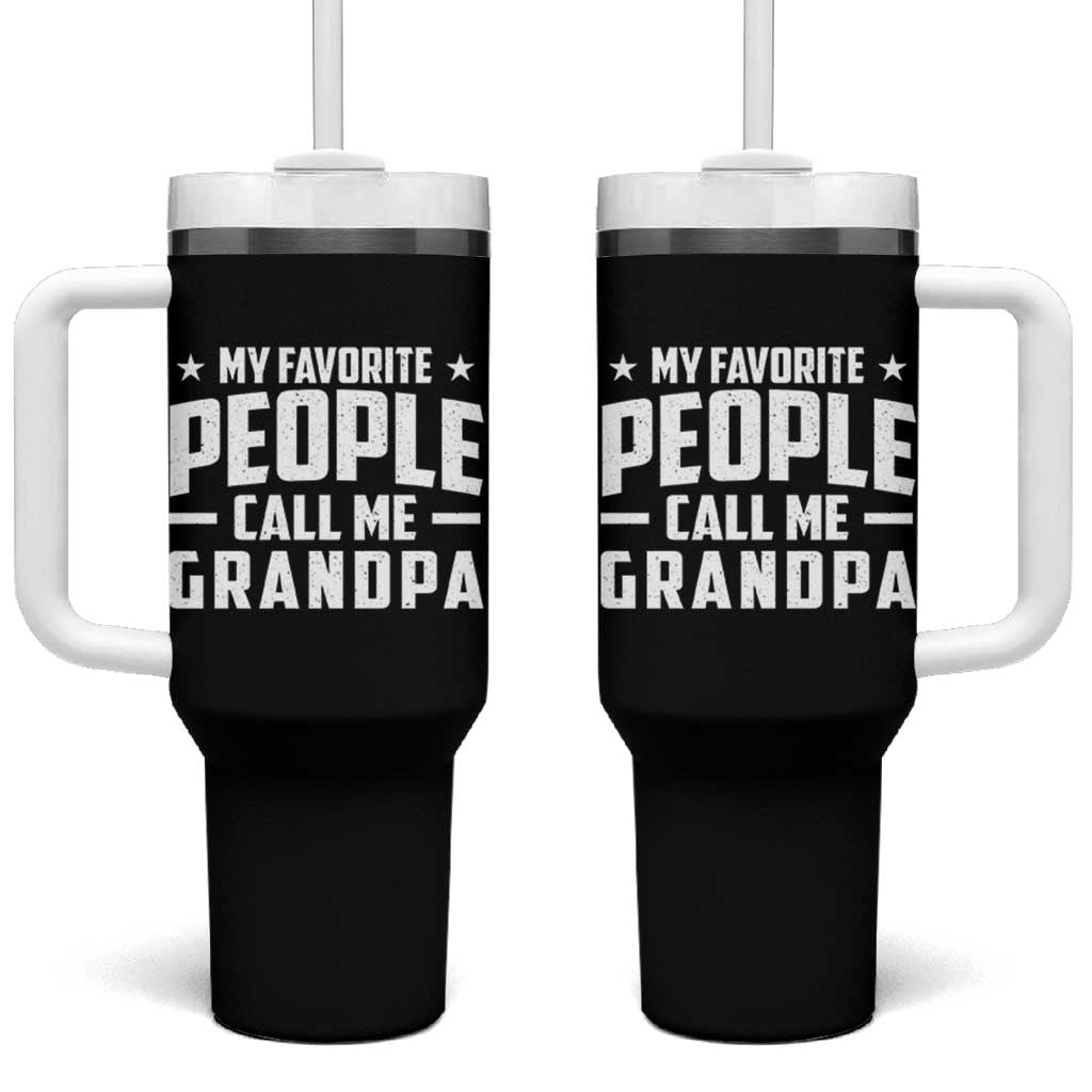 Funny Grandpa Tumbler With Handle My Favorite People Call Me Grandpa - Wonder Print Shop