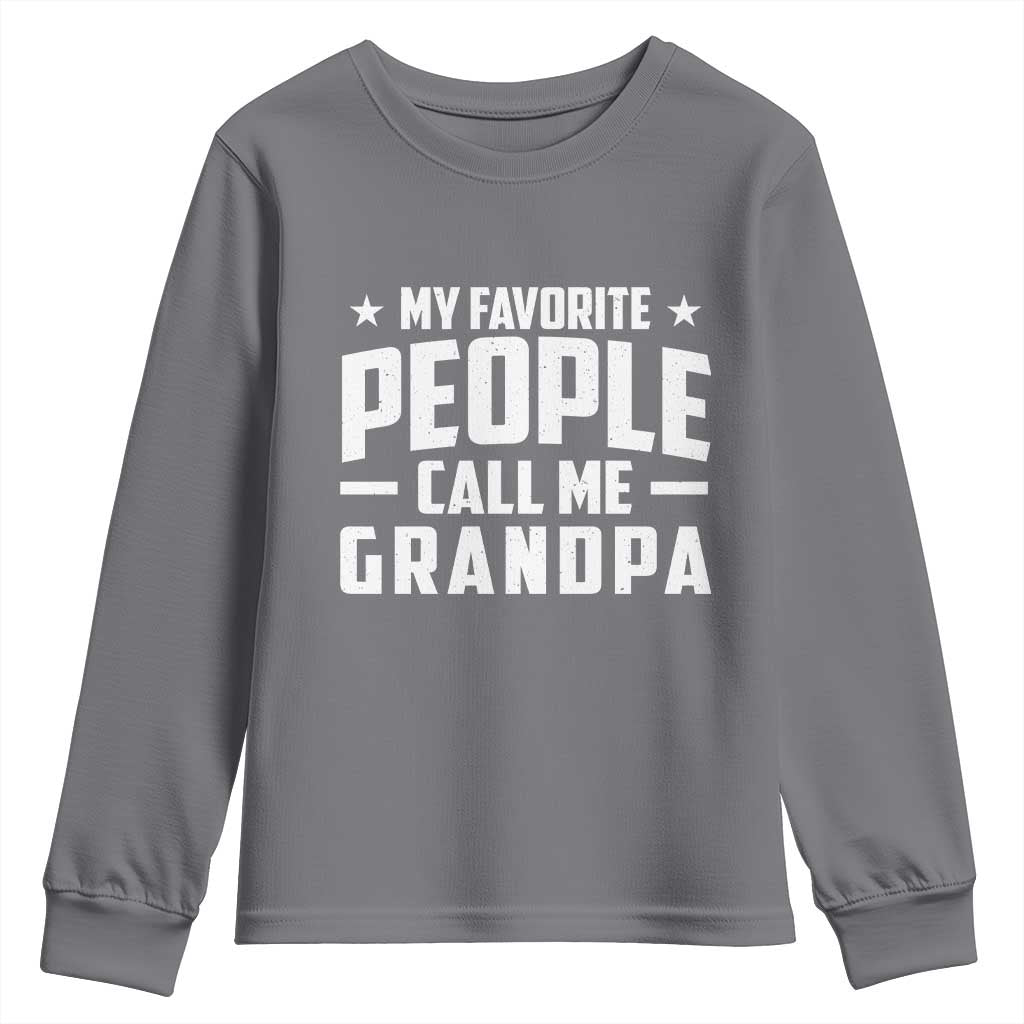 Funny Grandpa Youth Sweatshirt My Favorite People Call Me Grandpa - Wonder Print Shop
