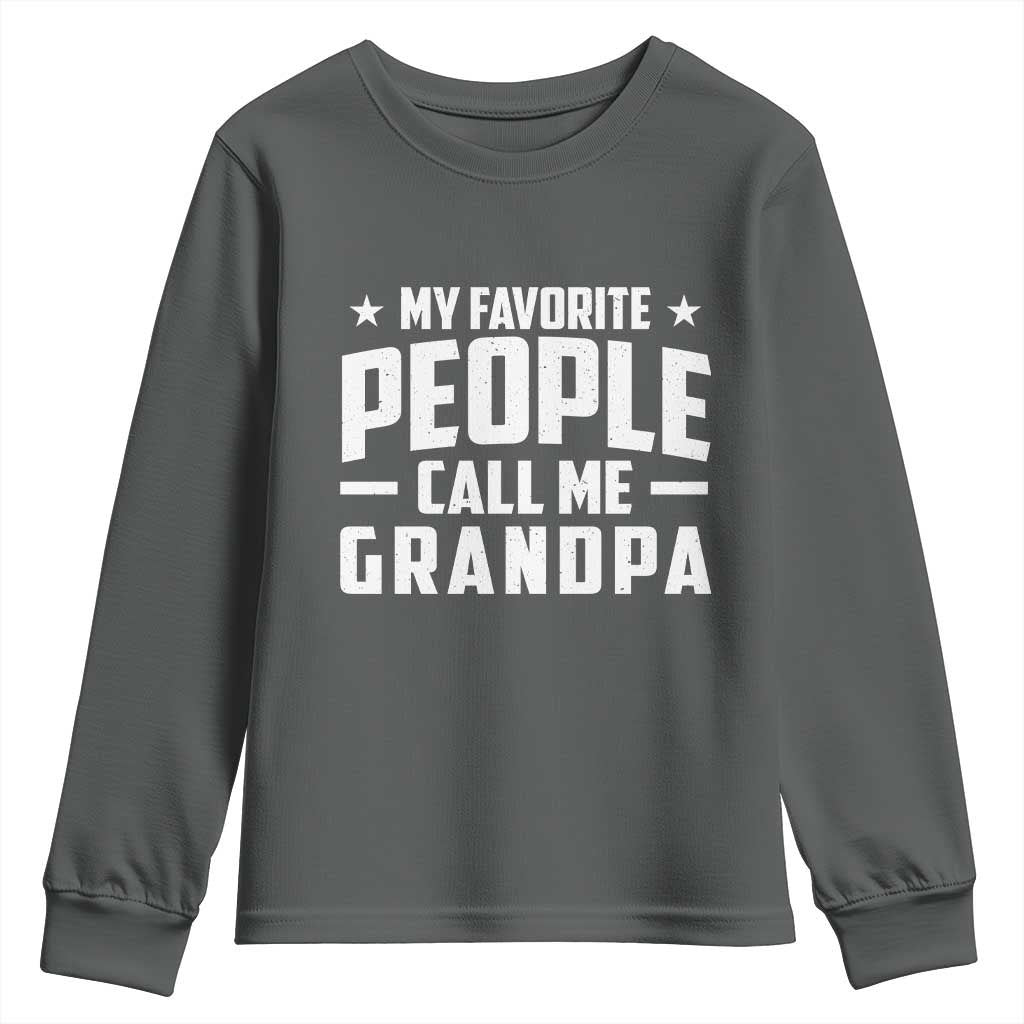 Funny Grandpa Youth Sweatshirt My Favorite People Call Me Grandpa - Wonder Print Shop
