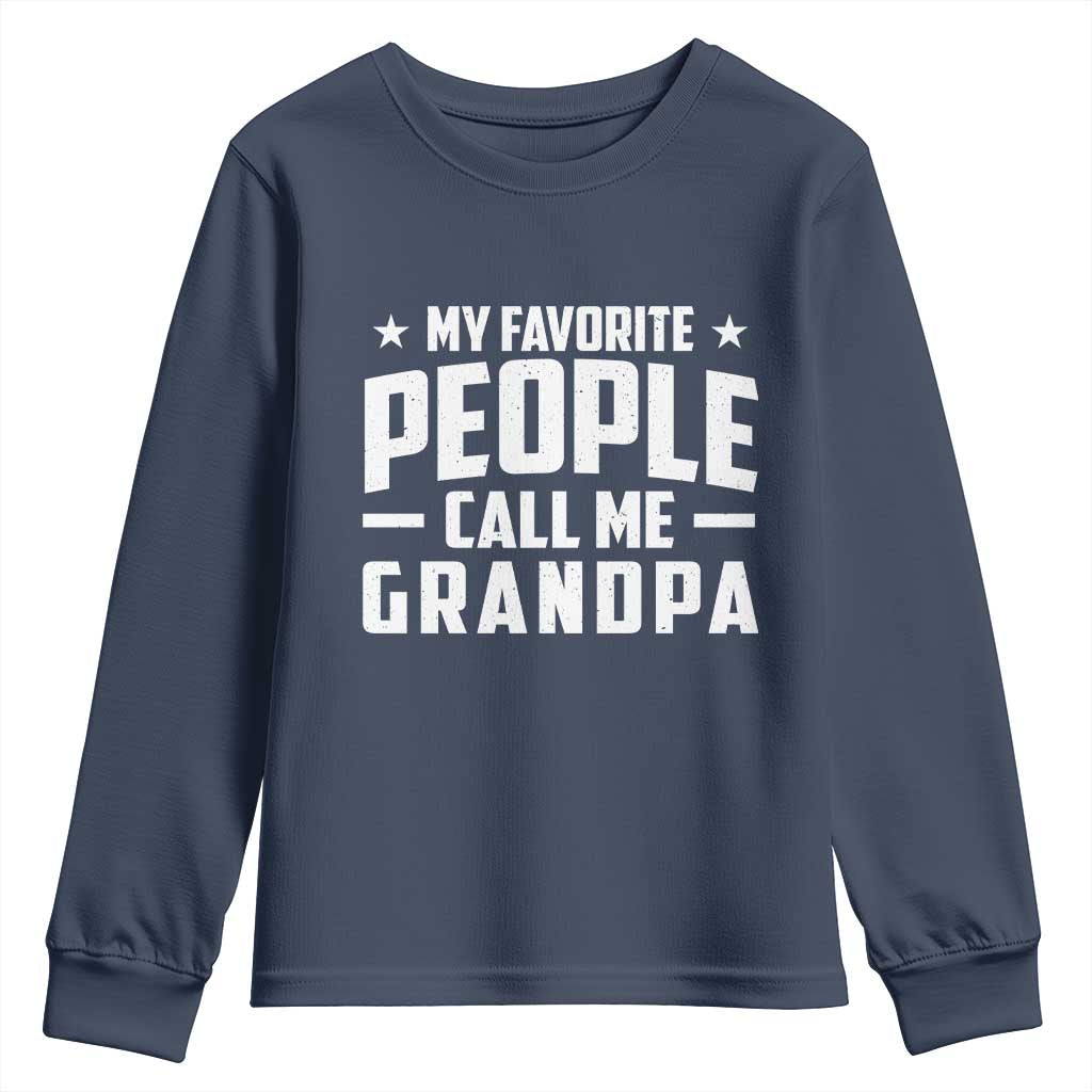 Funny Grandpa Youth Sweatshirt My Favorite People Call Me Grandpa - Wonder Print Shop