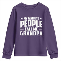 Funny Grandpa Youth Sweatshirt My Favorite People Call Me Grandpa - Wonder Print Shop