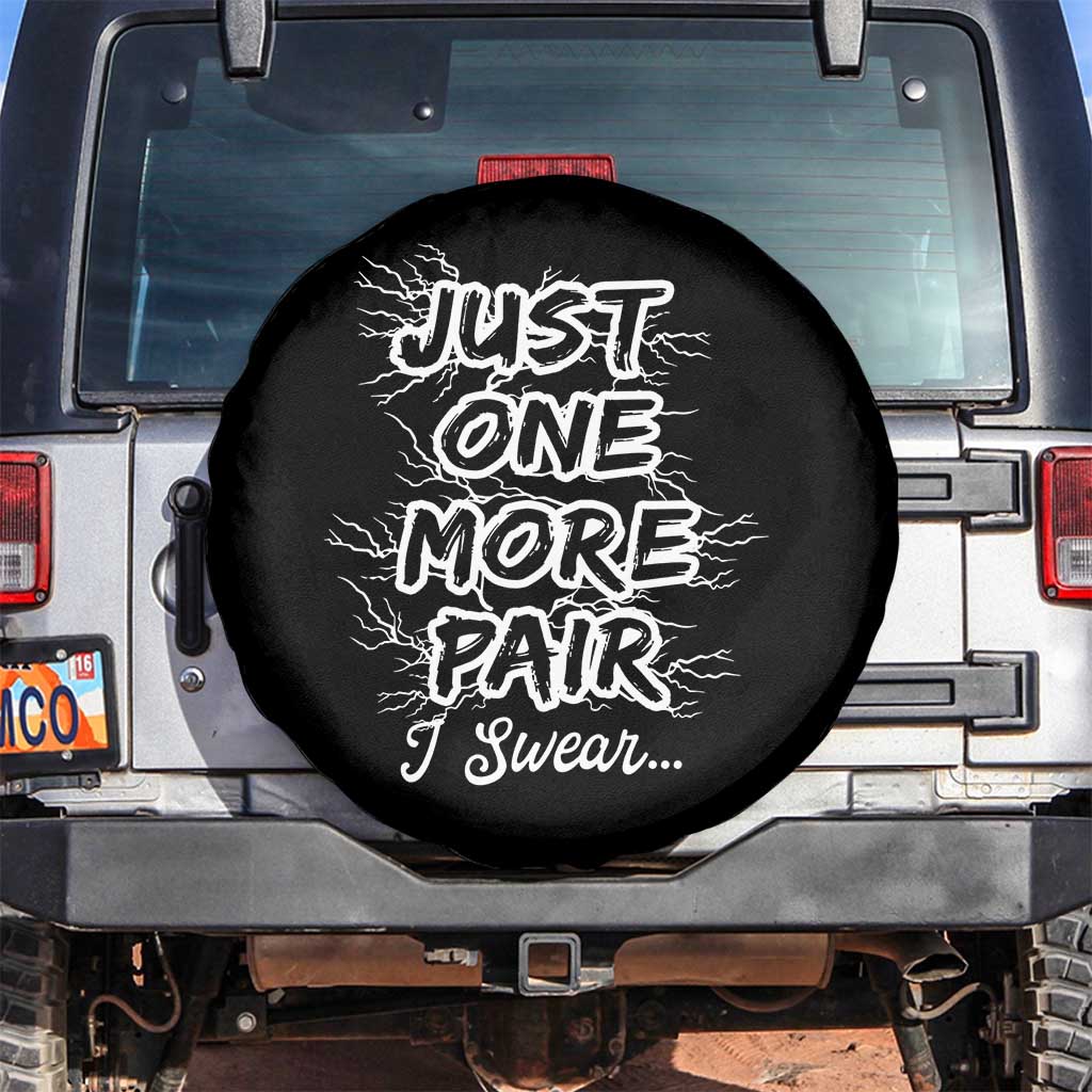 Funny Sneaker Fan Spare Tire Cover Sneakers Collecting Just One More Pair I Swear