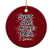 Funny Sneaker Fan Ceramic Ornament Sneakers Collecting Just One More Pair I Swear
