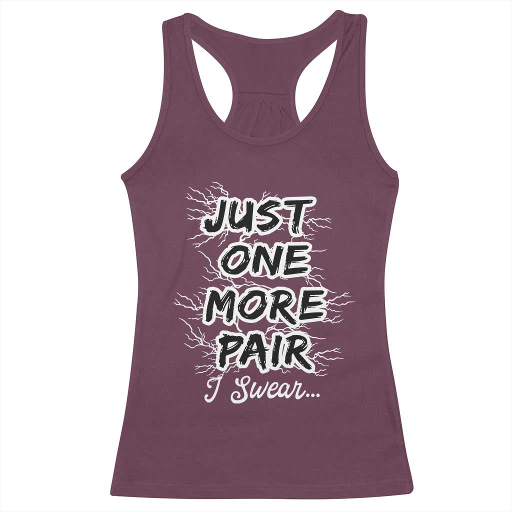 Funny Sneaker Fan Racerback Tank Top Sneakers Collecting Just One More Pair I Swear