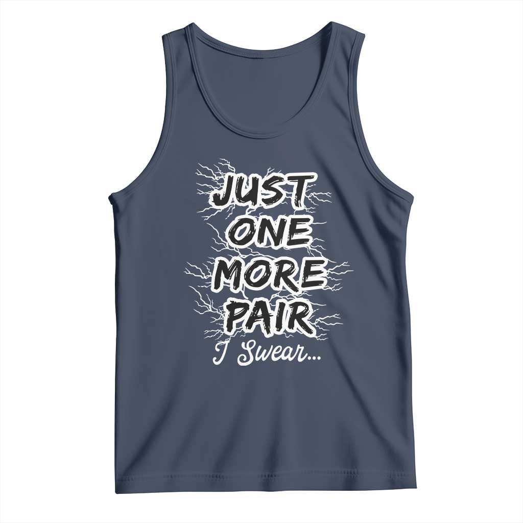 Funny Sneaker Fan Tank Top Sneakers Collecting Just One More Pair I Swear